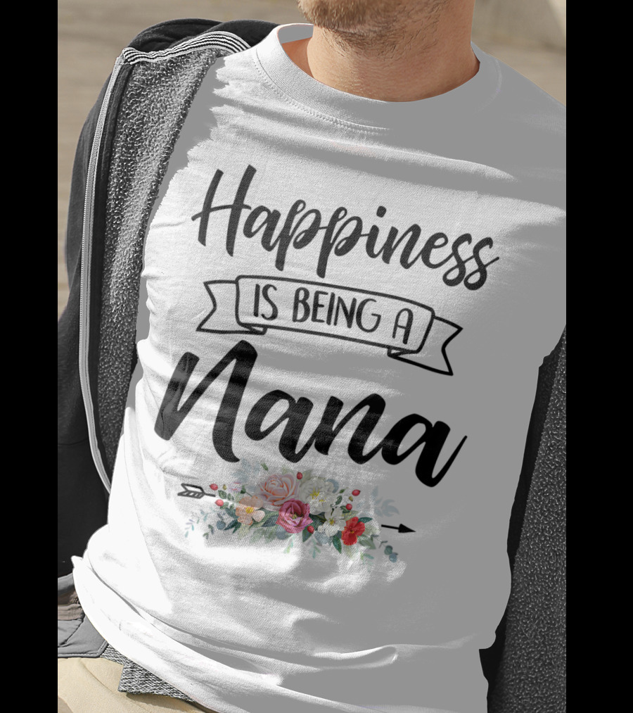 Happiness Is Being A Nana Floral Design Mother's Day Blessed T-Shirt