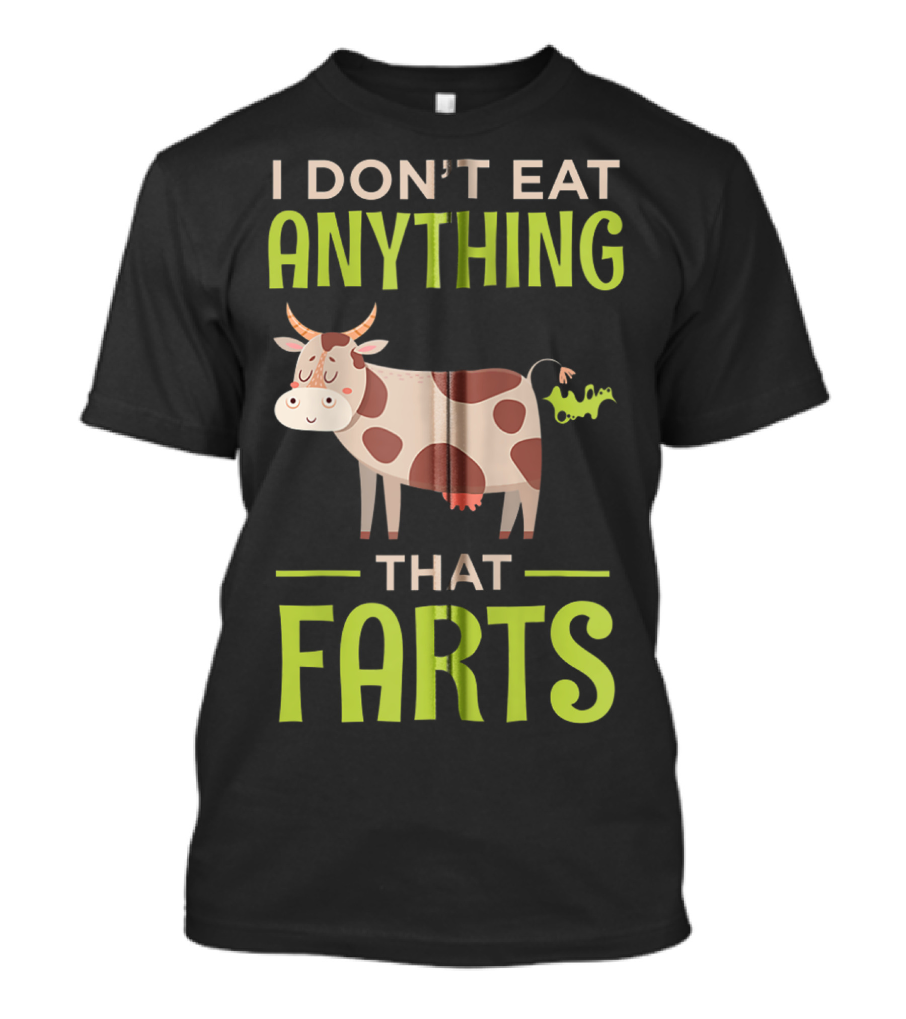 I Don't Eat Anything That Farts Vegan Cow T-Shirt