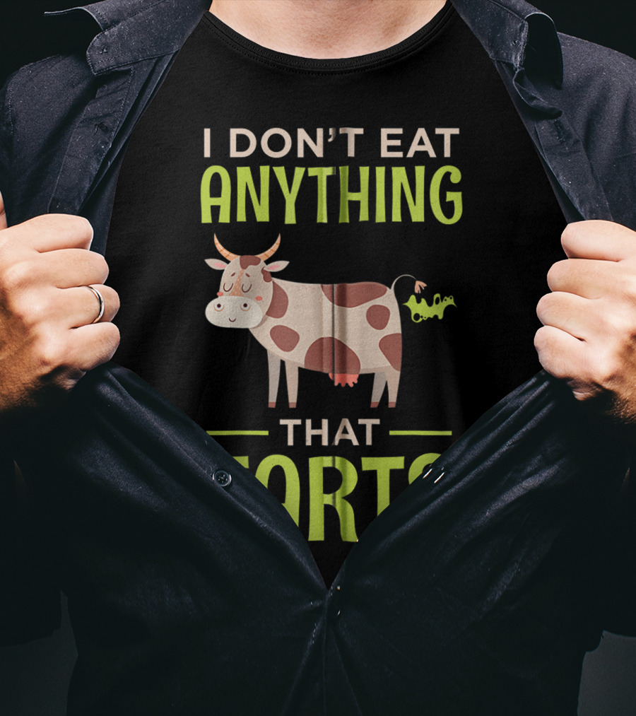 I Don't Eat Anything That Farts Vegan Cow T-Shirt