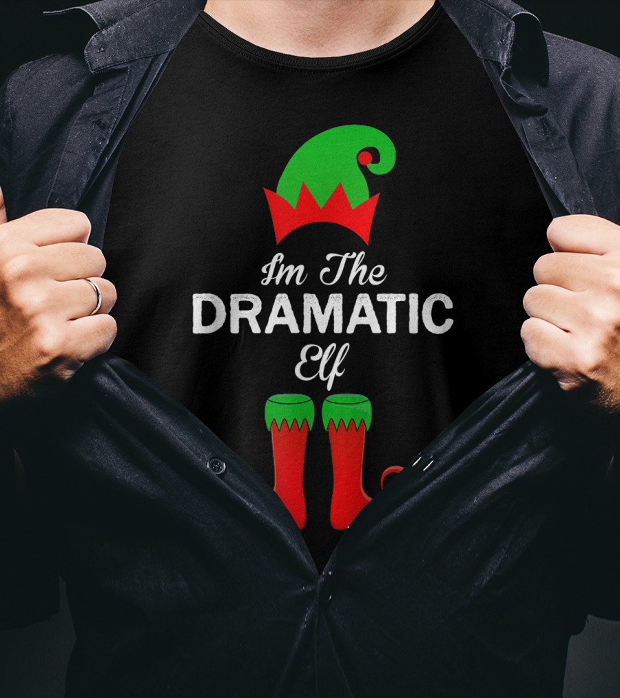 I'm The Dramatic Elf With Green Hat And Red Shoes T-Shirt