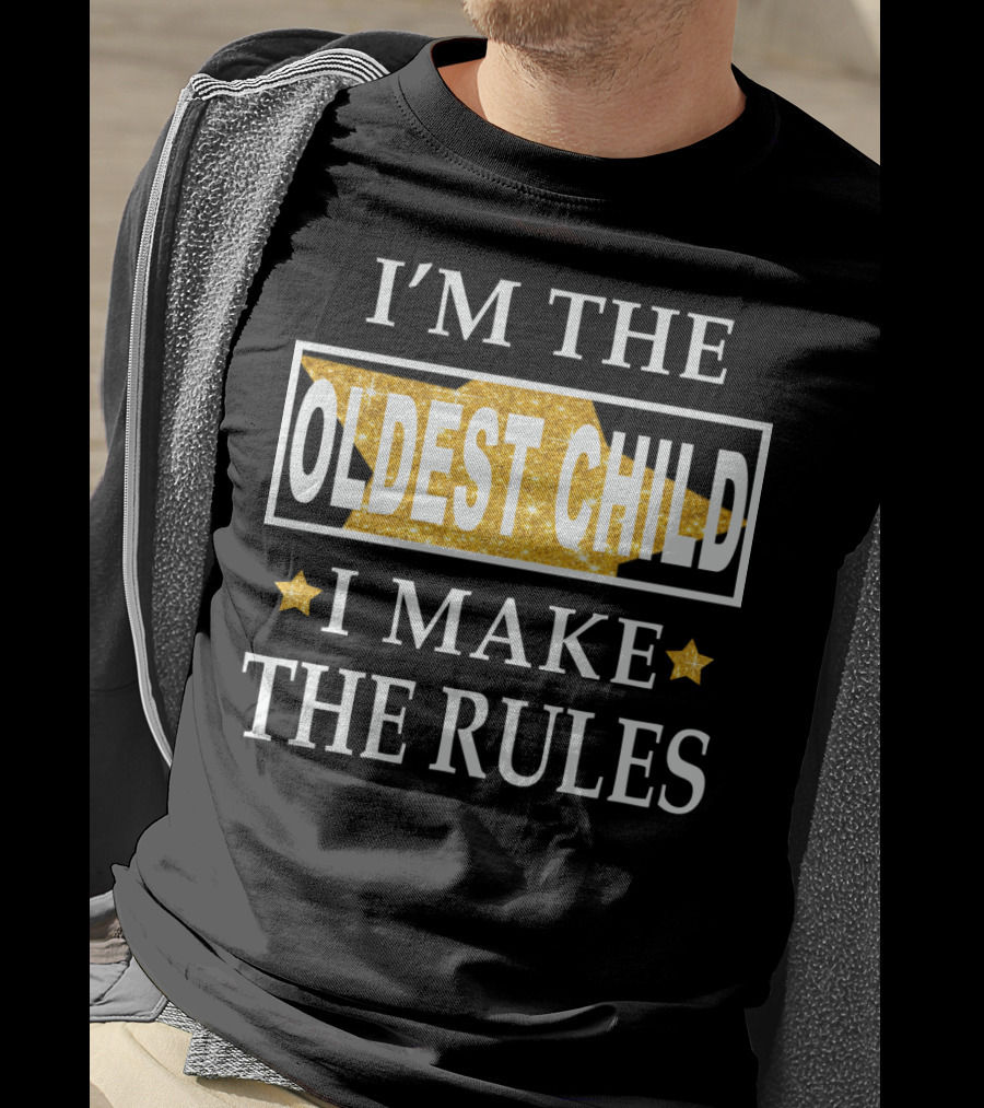 I'M THE OLDEST CHILD I MAKE THE RULES Stars Glitter T-Shirt