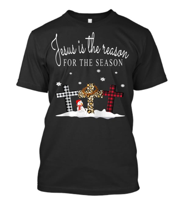 Jesus Is The Reason For The Season Crosses Plaid Leopard Snowman Snowflakes T-Shirt