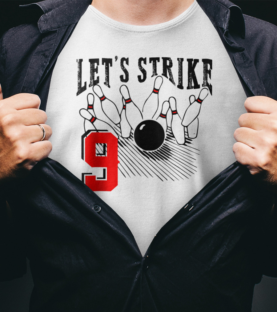 Let's Strike 9 Bowling Birthday Bowler T-Shirt