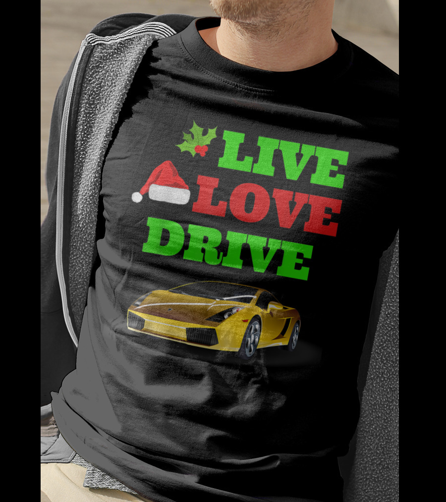 Live Love Drive Sports Car Lover Christmas Santa Hat Holiday Spirit T-Shirt