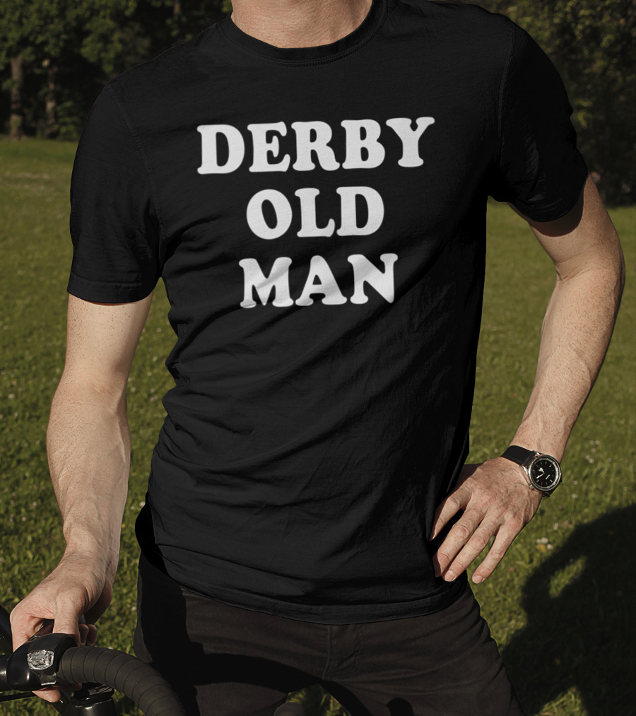 DERBY OLD MAN Men's Funny Horse Racing Pun T-Shirt