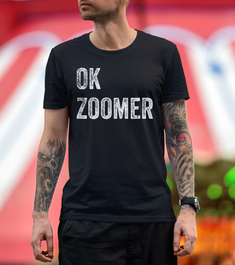 OK Zoomer Funny Generation Z Millennial Gen T-Shirt