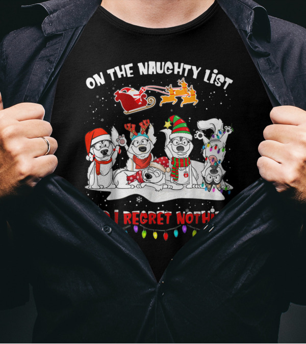 On The Naughty List And I Regret Nothing Husky Christmas Dogs Santa Sleigh Reindeer Lights T-Shirt
