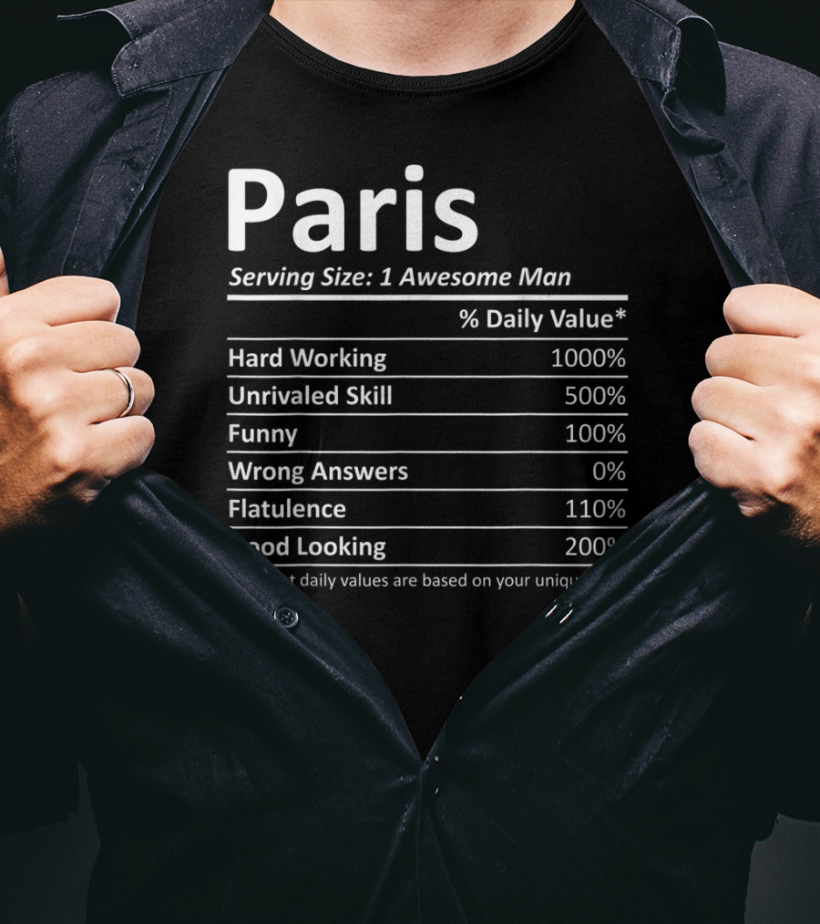 Paris Nutrition Serving Size Awesome Man Daily Values Hard Working Unrivaled Skill Funny T-Shirt