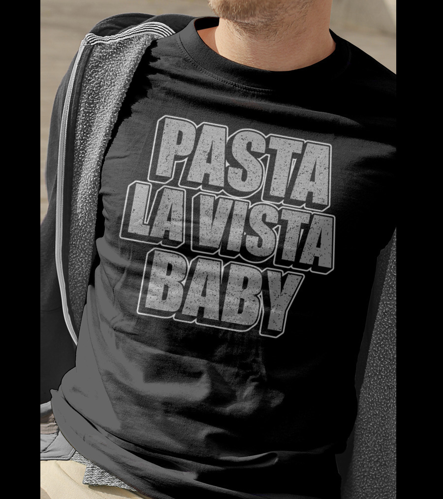 Pasta La Vista Baby Text T-Shirt