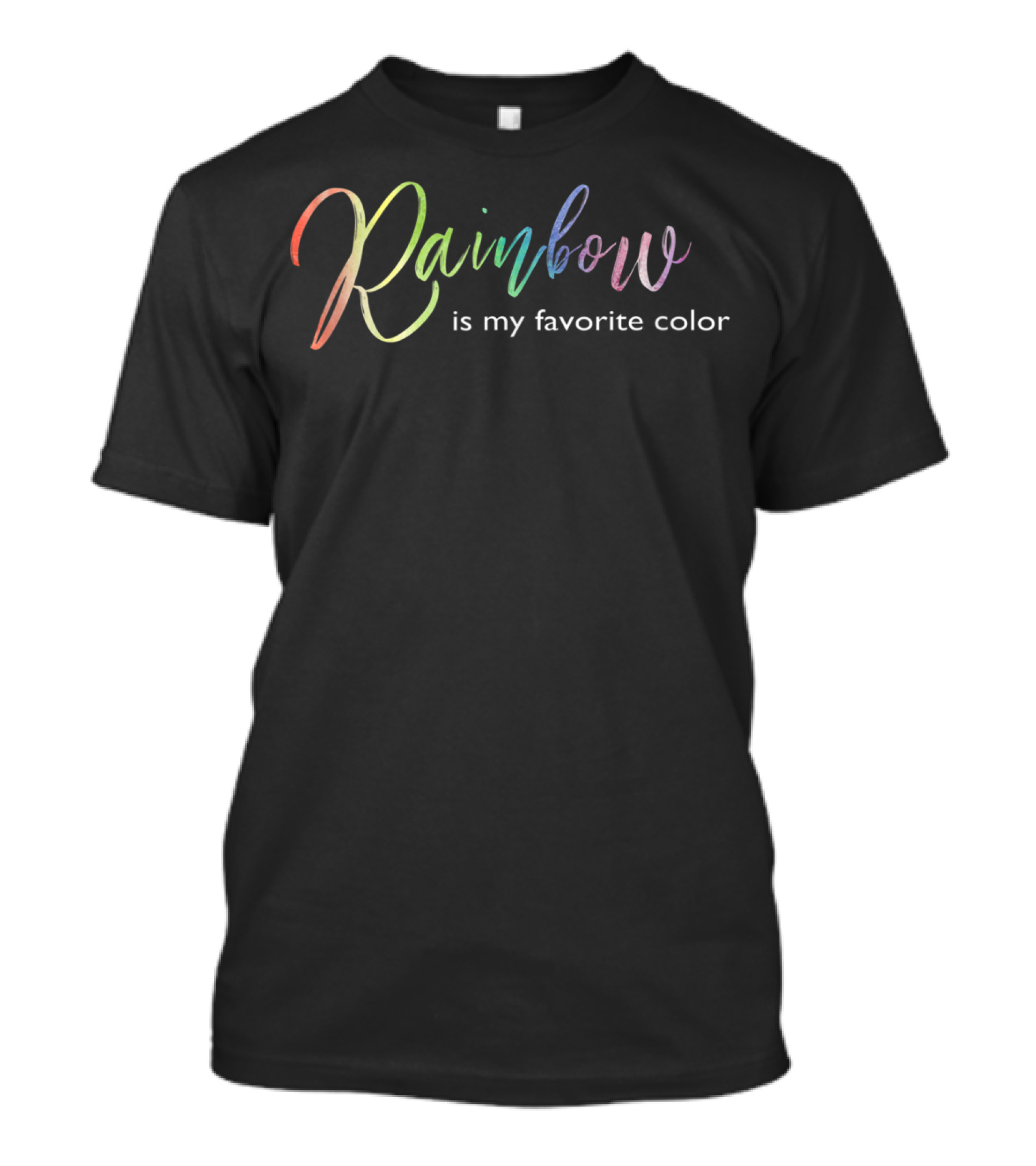 Rainbow Is My Favorite Color Colorful Script T-Shirt