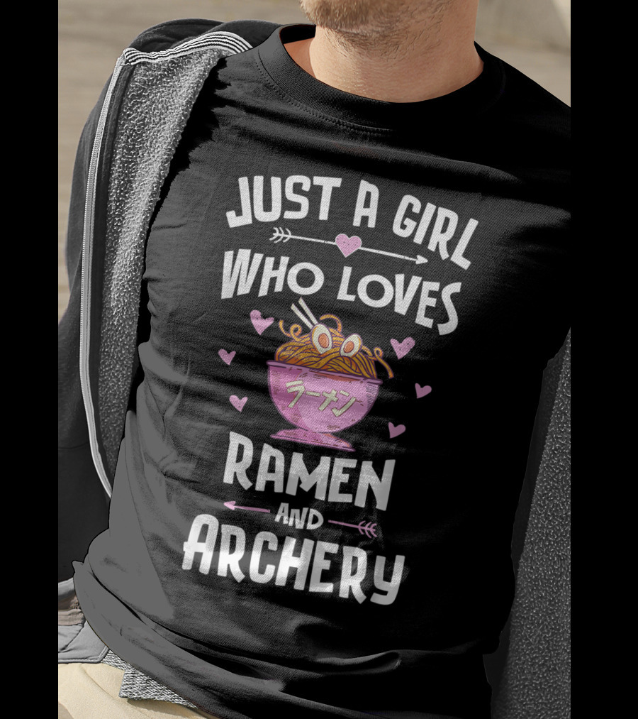 Just A Girl Who Loves Ramen And Archery T-Shirt