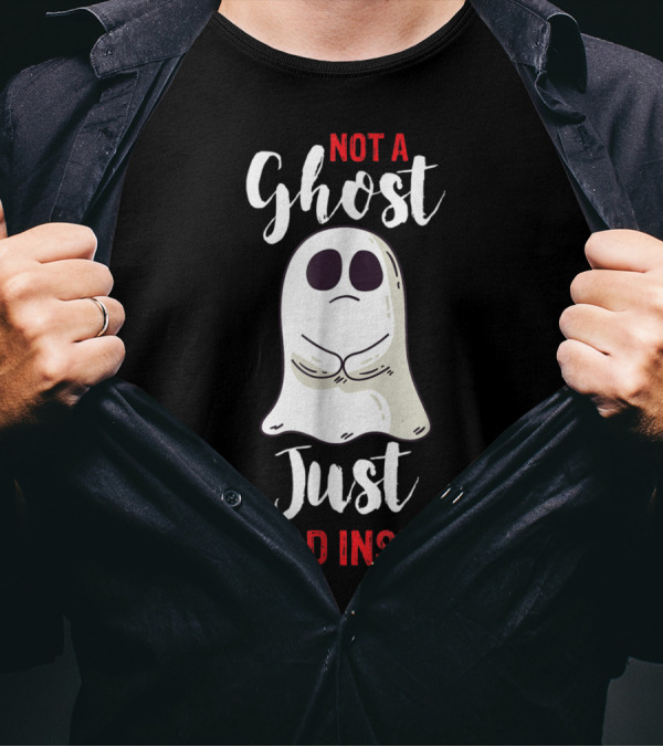 Funny Halloween Not A Ghost Just Dead Inside Ghost T-Shirt