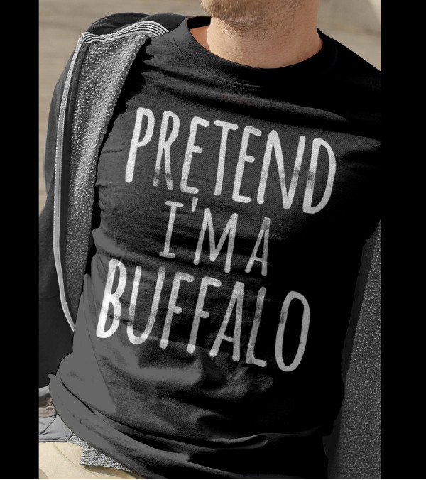 PRETEND I'M A BUFFALO Funny Lazy Halloween T-Shirt