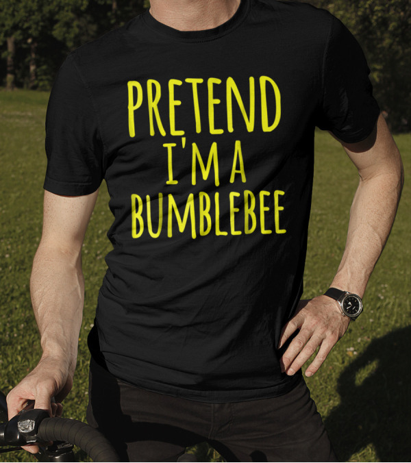 Funny Lazy Costume PRETEND I'M A BUMBLEBEE For Halloween T-Shirt