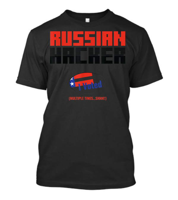 Russian Hacker I Voted Multiple Times Shhh Halloween Costume T-Shirt