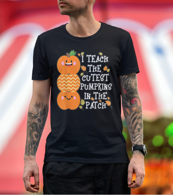 Premium T-Shirt: Halloween Teacher I Teach The Cutest Pumpkins In The Patch Stacked Cute Pumpkins with Autumn Leaves T-Shirt Halloween Teacher I Teach The Cutest Pumpkins In The Patch Stacked Cute Pumpkins with Autumn Leaves T-Shirt