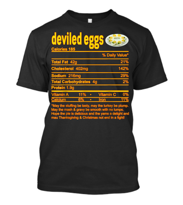 Deviled Eggs Calories 185 Total Fat Cholesterol Sodium Thanksgiving Christmas T-Shirt