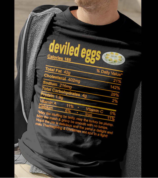 Deviled Eggs Calories 185 Total Fat Cholesterol Sodium Thanksgiving Christmas T-Shirt