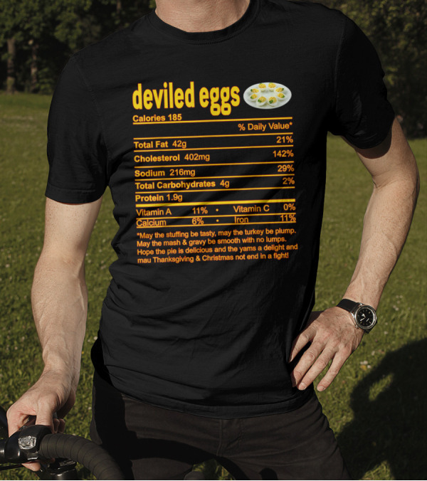 Deviled Eggs Calories 185 Total Fat Cholesterol Sodium Thanksgiving Christmas T-Shirt
