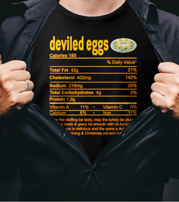 Deviled Eggs Calories 185 Total Fat Cholesterol Sodium Thanksgiving Christmas T-Shirt