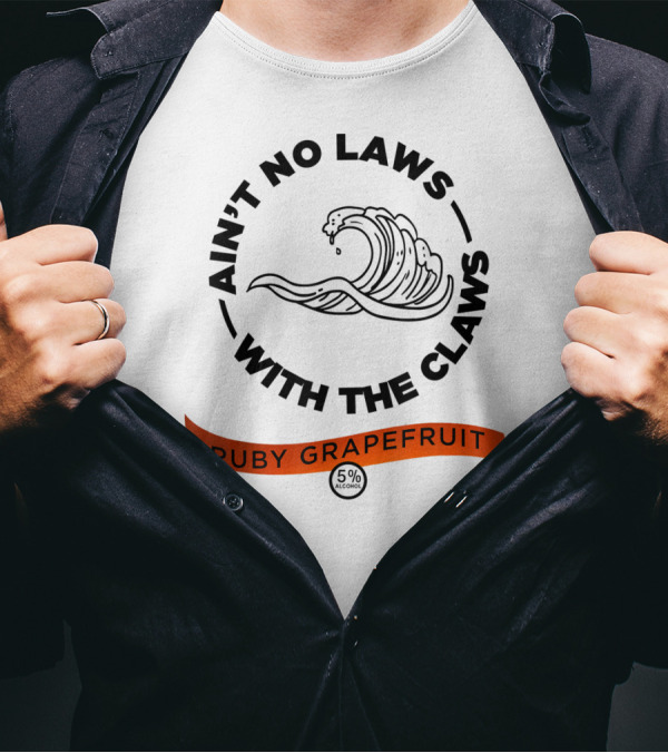 Ain't No Laws With The Claws Wave Ruby Grapefruit 5% Alcohol T-Shirt