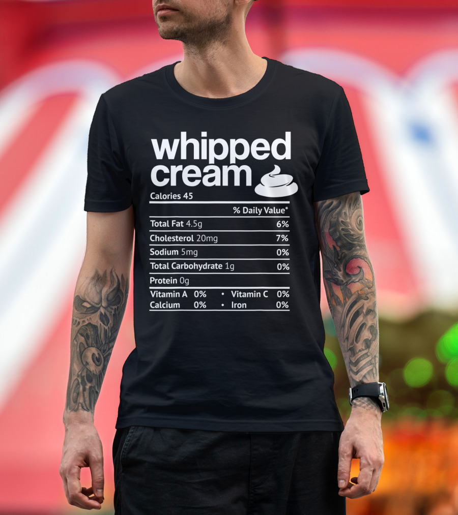 Whipped Cream Calories Nutrition Facts Label T-Shirt