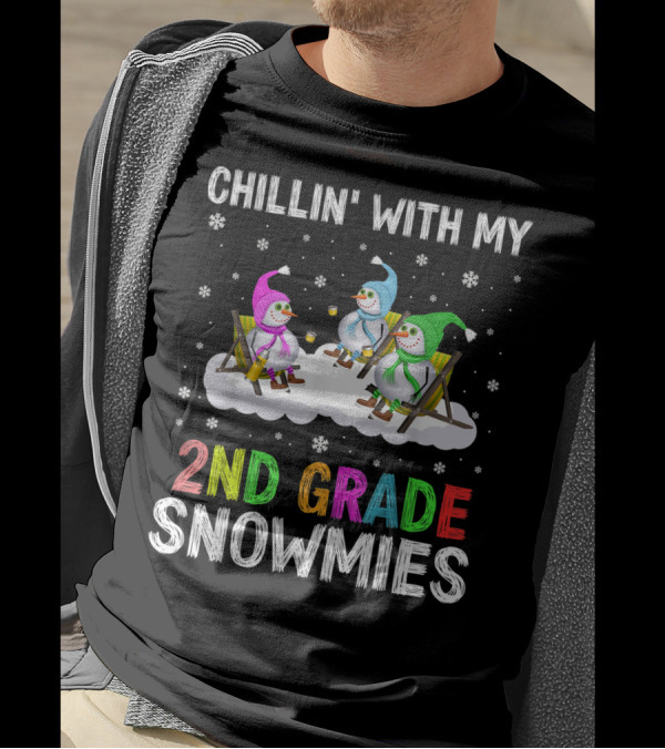 CHILLIN' WITH MY 2ND GRADE SNOWMIES Snowflakes Snowmen T-Shirt