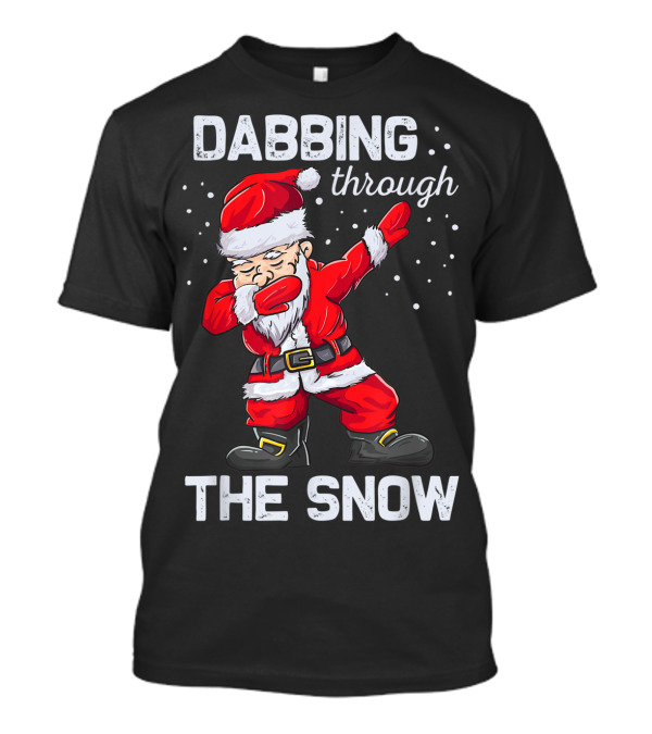 Dabbing Through The Snow Funny Santa Claus Christmas Dab T-Shirt