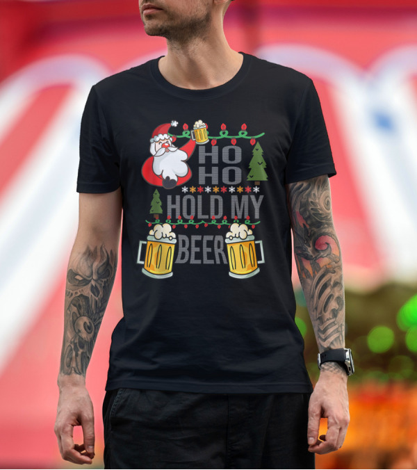 Premium T-Shirt: Santa Ho Ho Hold My Beer Christmas Lights and Mugs T-Shirt Santa Ho Ho Hold My Beer Christmas Lights and Mugs T-Shirt