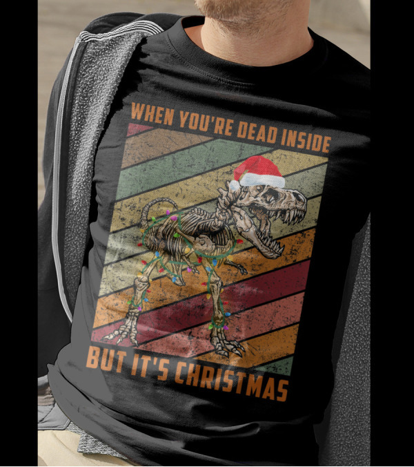 When You're Dead Inside But It's Christmas T-Rex With Santa Hat And Lights T-Shirt