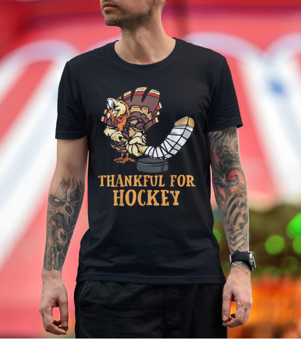 Premium T-Shirt: Thankful for Hockey Funny Thanksgiving Turkey Player T-Shirt Thankful for Hockey Funny Thanksgiving Turkey Player T-Shirt
