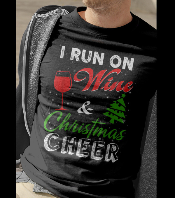 I Run On Wine Christmas Cheer Tree And Red Glass T-Shirt