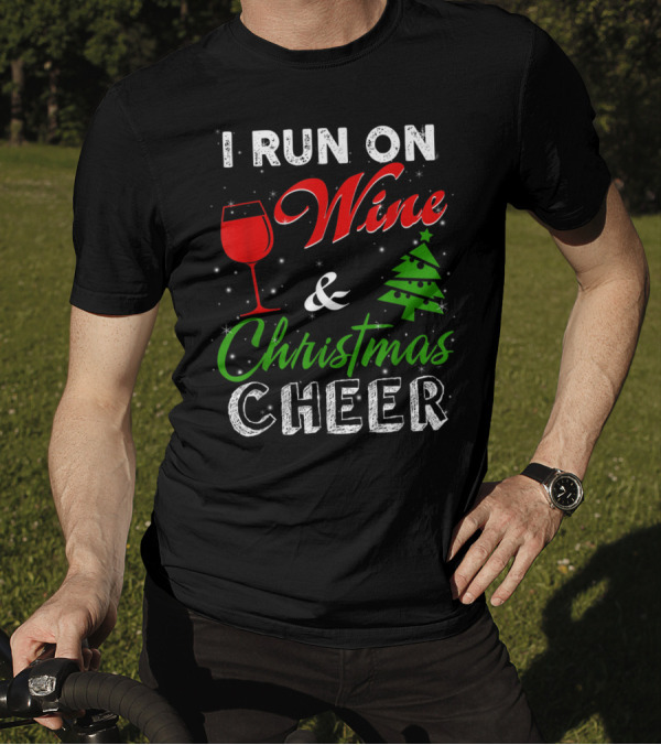 I Run On Wine Christmas Cheer Tree And Red Glass T-Shirt