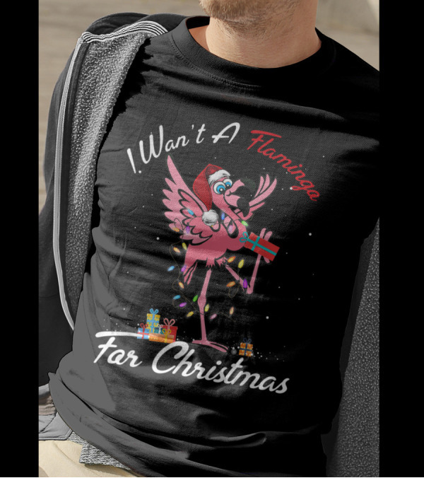 I Want A Flamingo For Christmas T-Shirt