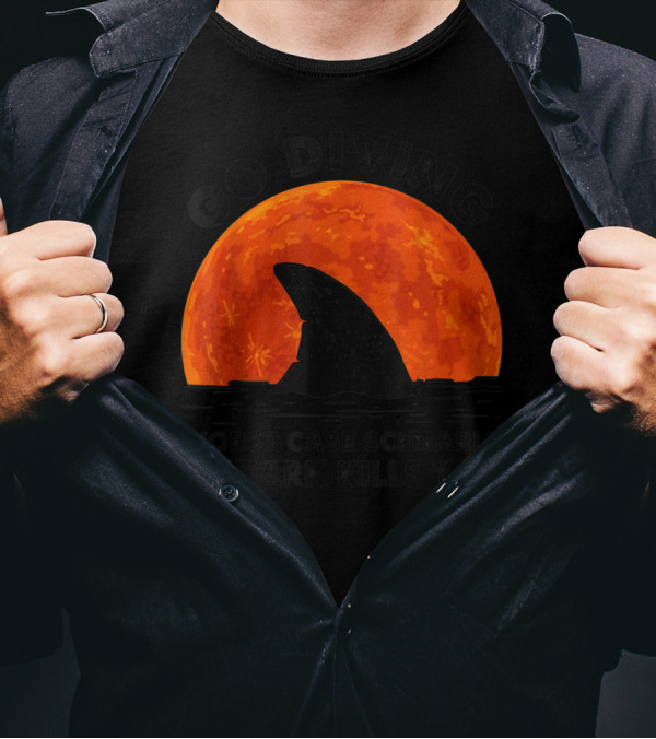 Go Diving Worst Case Scenario A Shark Kills You Against Orange Moon Background T-Shirt