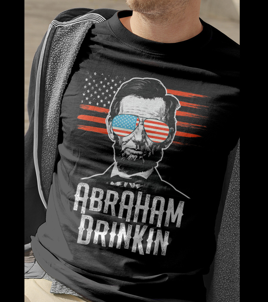 Abraham Drinkin Funny Lincoln Shades American Flag T-Shirt