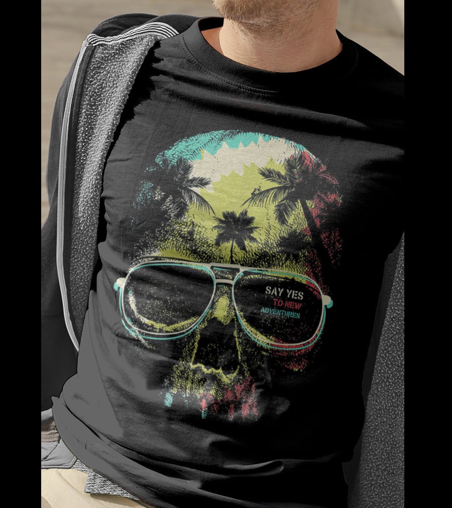 Say Yes To New Adventures Skull With Sunglasses And Palm Trees T-Shirt