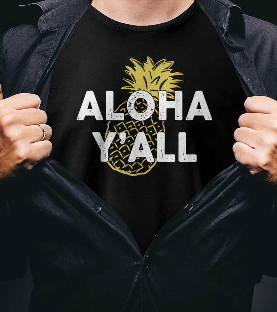 Aloha Y'all Hawaii Beach Hawaiian Pineapple T-Shirt