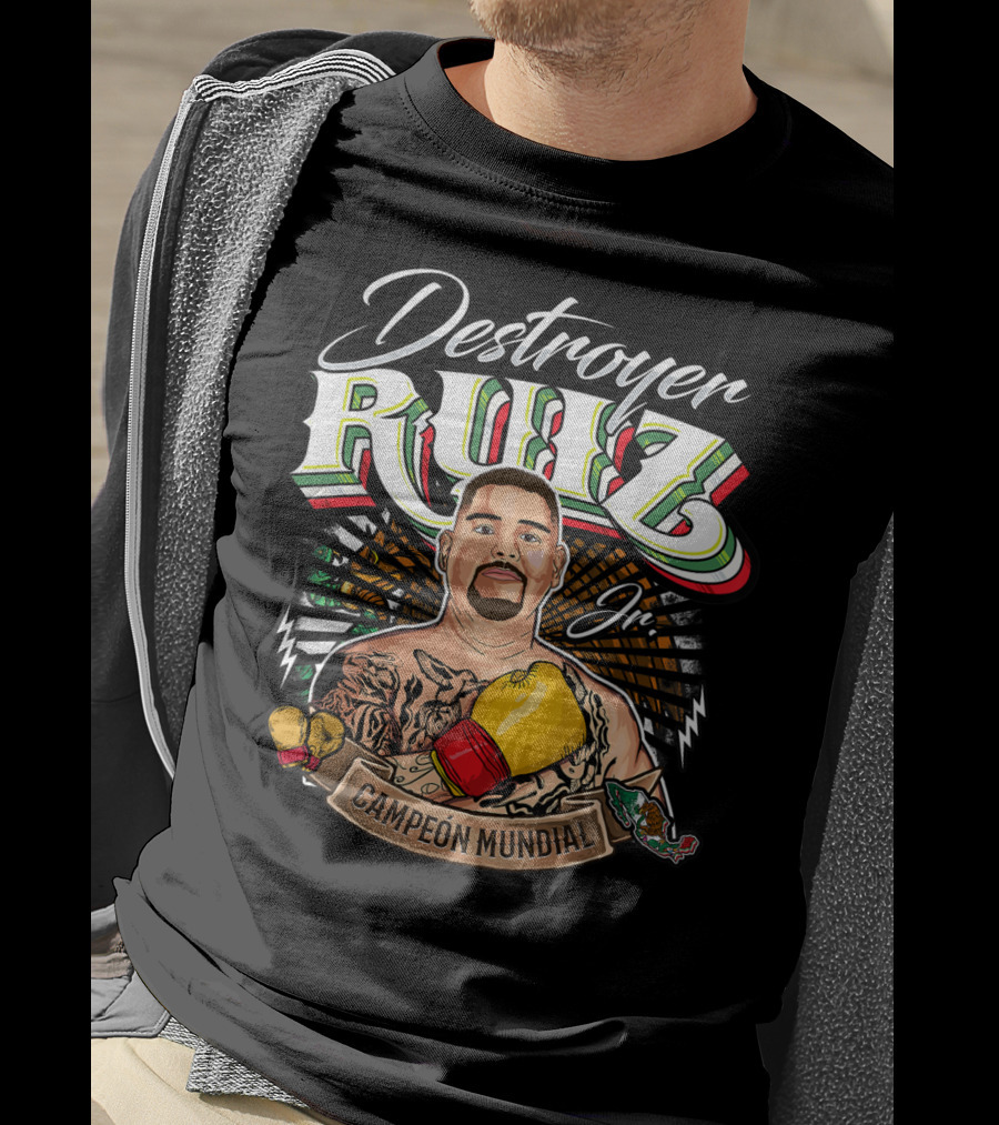 Destroyer Ruiz Jr. Campeón Mundial Andy Ruiz Box Mexicano T-Shirt