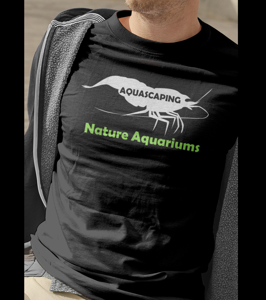 Aquascaping Nature Aquariums Shrimp T-Shirt