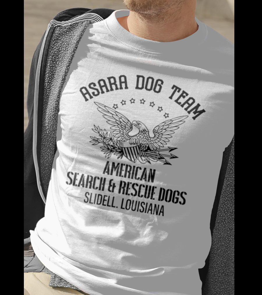 Asara Dog Team American Search Rescue Dogs Slidell Louisiana T-Shirt