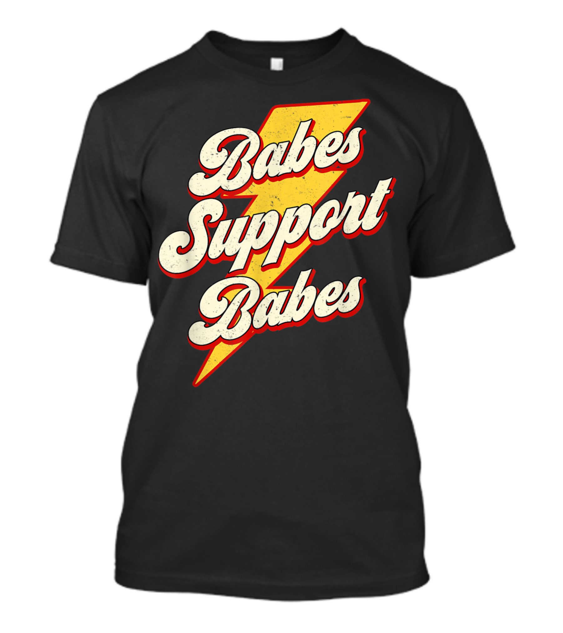 Babes Support Babes Feminist Feminism Empowerment T-Shirt