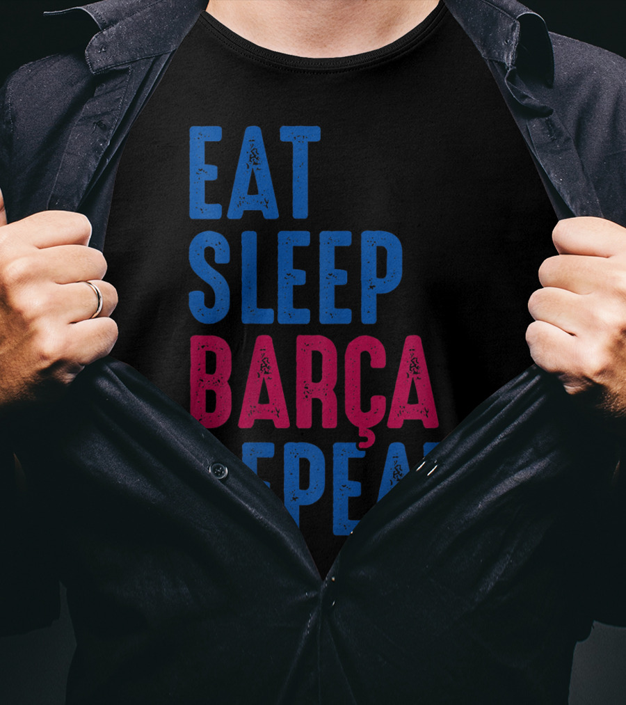 Eat Sleep Barça Repeat Barcelona Catalonia Spain T-Shirt