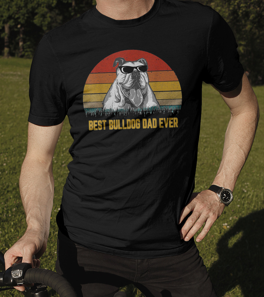Best Bulldog Dad Ever Retro Fathers Day Gift T-Shirt