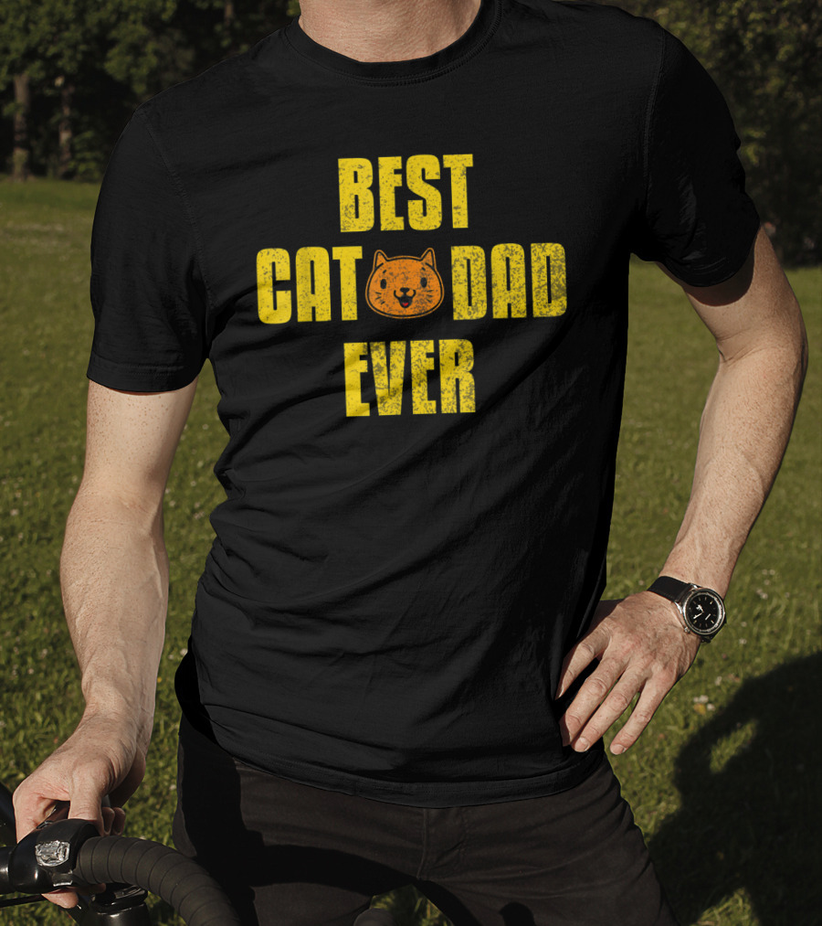 Best Cat Dad Ever Funny Fathers Day Gift T-Shirt