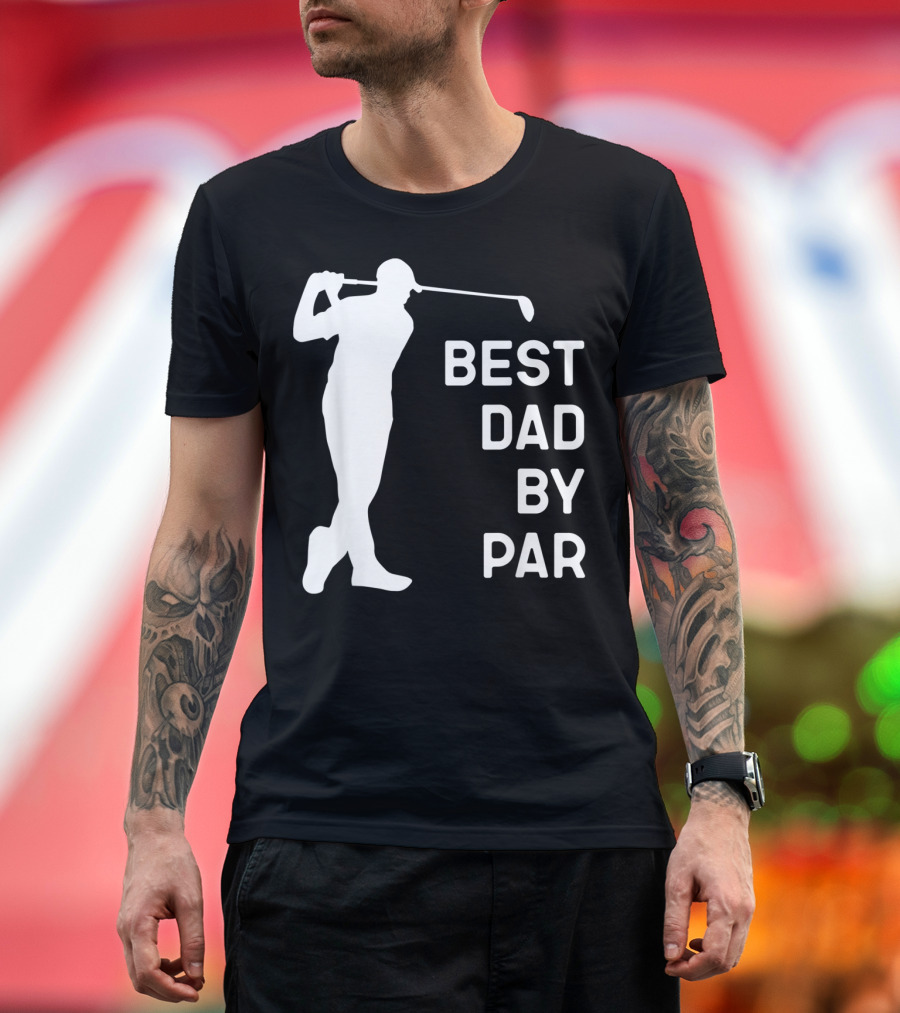 Best Dad By Par Golf T-Shirt
