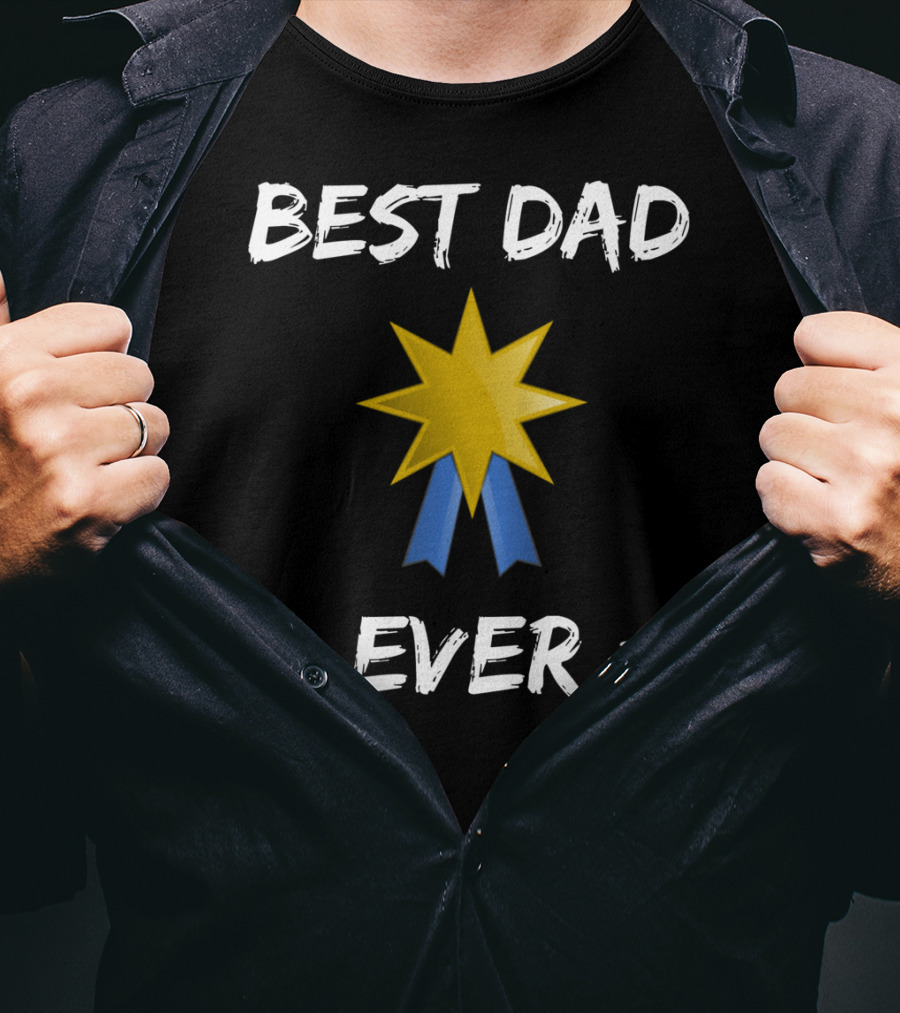 Best Dad Ever Gold Star Blue Ribbon Father's Day T-Shirt