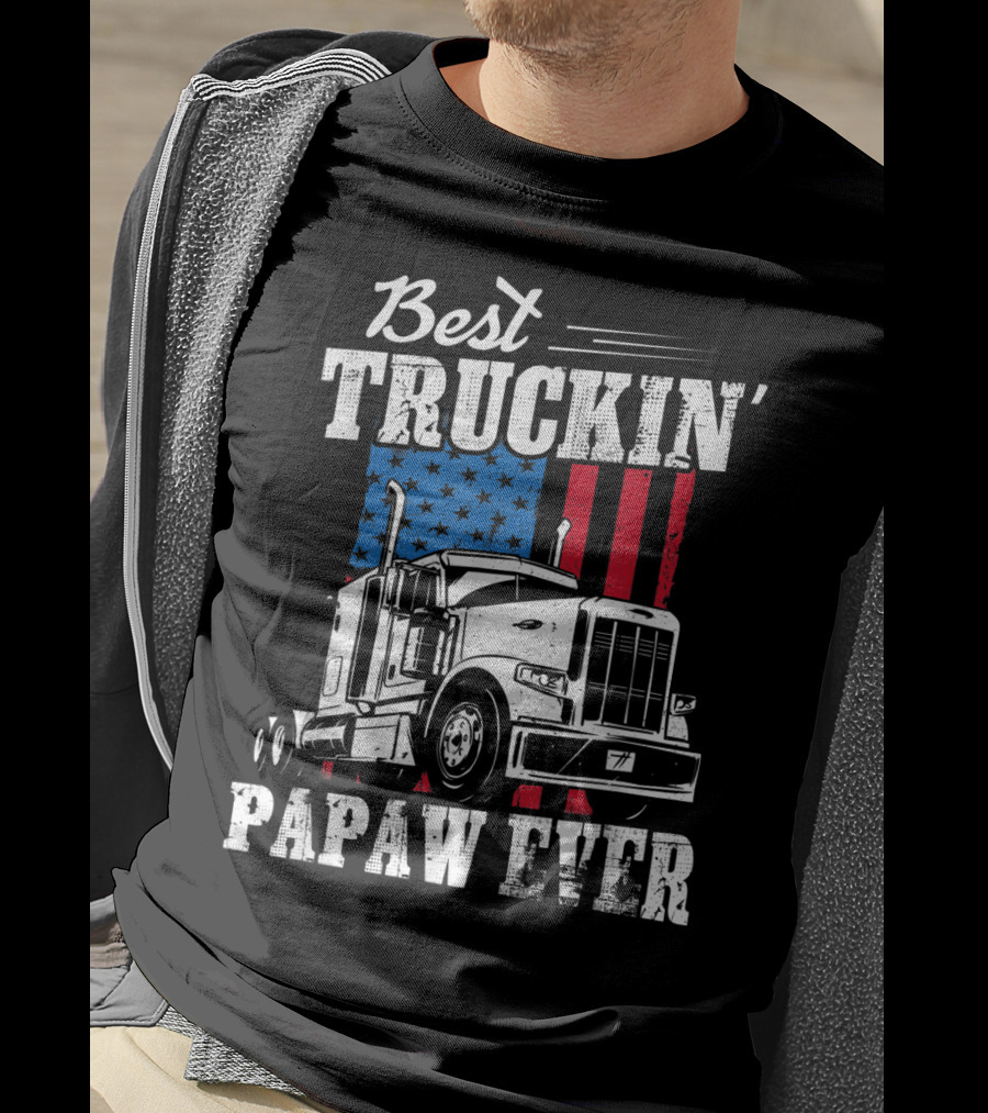 Best Truckin' Papaw Ever American Flag Father's Day T-Shirt