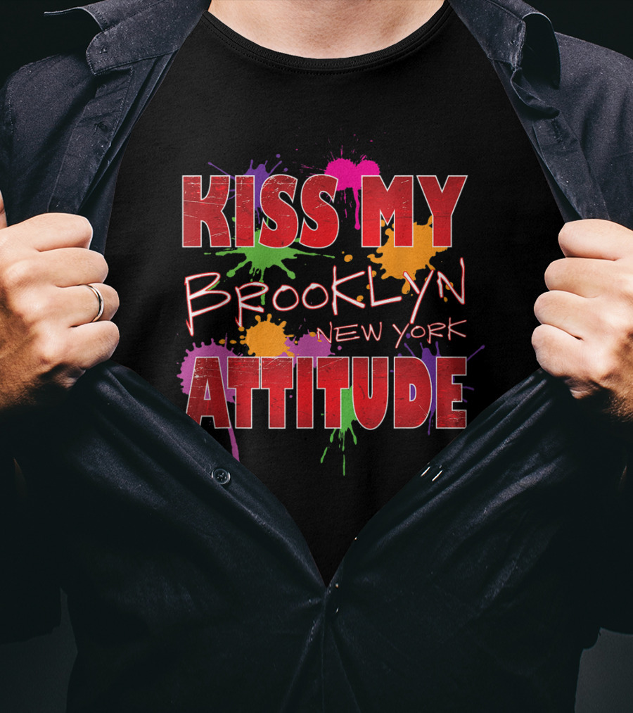 Kiss My Brooklyn New York Attitude T-Shirt