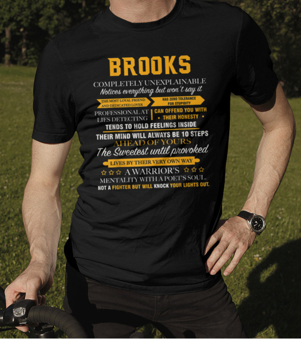 BROOKS Completely Unexplainable Notice Everything Loyal Friend Lover Honest Warrior Poet T-Shirt
